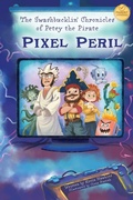 Cover: The Swashbucklin' Chronicles of Petey the Pirate book 2 - Pixel Peril - Cinelab Digital