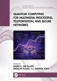 Enlarge image Cover: Quantum Computing for Multimedia Processing, Teleportation, and Secure Networks - CRC Press