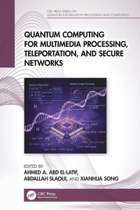 Enlarge image Cover: Quantum Computing for Multimedia Processing, Teleportation, and Secure Networks - CRC Press