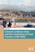 Cover: Colonial Caribbean Diets and the Creolisation of Food Practices (1780-1890) - Routledge