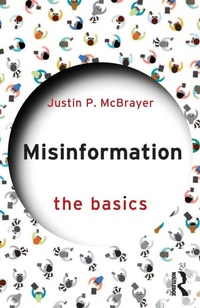 Enlarge image Cover: Misinformation: The Basics - Routledge