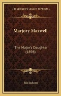 Cover: Marjory Maxwell - Kessinger Publishing