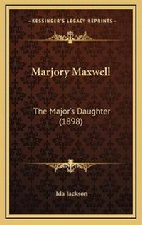 Enlarge image Cover: Marjory Maxwell - Kessinger Publishing