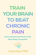 Abbildung von: Train Your Brain to Beat Chronic Pain - The Guilford Press