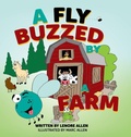 Cover: A Fly Buzzed by a Farm - Word Alive Press
