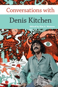 Enlarge image Cover: Conversations with Denis Kitchen - University of Pennsylvania Press, Inc.
