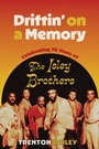 Cover: Driftin' on a Memory - University of Pennsylvania Press, Inc.