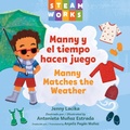 Cover: Manny y el tiempo hacen juego / Manny Matches the Weather (SPANISH BILINGUAL EDITION) - Charlesbridge