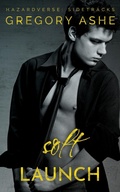 Cover: Soft Launch (Hazardverse: Sidetracks, #6) - Hodgkin and Blount