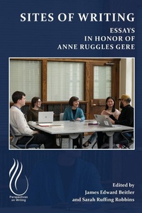 Enlarge image Cover: Sites of Writing - Wac Clearinghouse