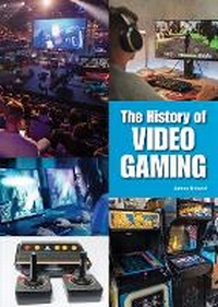 Enlarge image Cover: The History of Video Gaming - Referencepoint Press Inc