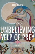 Cover: The Unbelieving Yelp of Prey Volume 45 - Texas Review Press