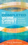 Cover: The Completed Work of Christ in John 17:4 - Wipf and Stock Publishers