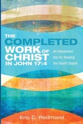 Cover: The Completed Work of Christ in John 17:4 - Pickwick Publications