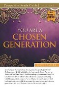 Abbildung von: You Are A Chosen Generation Study Guide - Harrison House