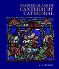 Cover: Stained Glass of Canterbury Cathedral - Scala Arts & Heritage Publishers Ltd