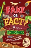 Cover: Fake or Fact? Dinosaurs - Sweet Cherry Publishing