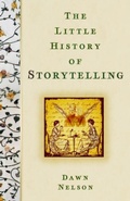 Cover: The Little History of Storytelling - The History Press Ltd