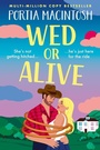 Cover: Wed or Alive - Boldwood Books Ltd