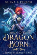 Cover: Reign of the Dragon Born (Shadow Dragon Saga, #5) - Fairies and Fantasy Pty Ltd
