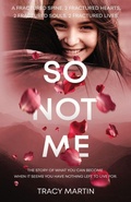 Cover: So Not Me - Orla Kelly Publishing