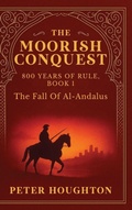 Cover: The Moorish Conquest - Authorssolution.co.uk
