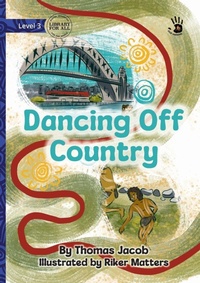 Enlarge image Cover: Dancing Off Country - Our Yarning - Library for All