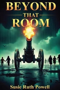 Enlarge image Cover: Beyond That Room - Two Sisters Writing and Publishing LLC