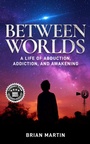 Cover: Between Worlds - Defiance Press and Publishing