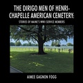 Bild: The Dirigo Men of Henri-Chapelle American Cemetery - Outskirts Press