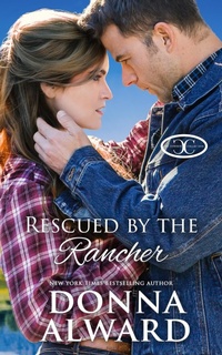 Enlarge image Cover: Rescued by the Rancher (The Cowboy Collection) - Donna Alward