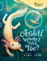 Enlarge image Cover: Axolotl, Where's Your Toe? - Fielding House Press Ltd.