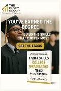 Cover: 7 Soft Skills Every College Graduate Needs to Be Successful in the Workplace - Curtis E. Johnson Jr