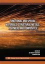 Cover: Functional and Special Materials, Structural Metals, Polymers and Composites - Trans Tech Publications Ltd