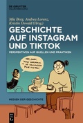 Cover: Geschichte auf Instagram und TikTok - De Gruyter
