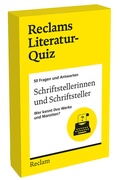 Cover: Schriftstellerinnen und Schriftsteller. Wer kennt ihre Werke und Marotten? 50 Fragen und Antworten f&uuml;r B&uuml;chermenschen - Reclam
