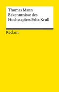Cover: Bekenntnisse des Hochstaplers Felix Krull. Der Memoiren erster Teil - Reclam