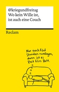Cover: Wo kein Wille ist, ist auch eine Couch - Reclam
