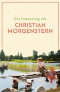 Cover: Ein Sommertag mit Christian Morgenstern - Reclam