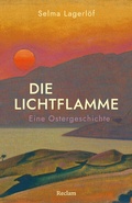 Bild: Die Lichtflamme. Eine Ostergeschichte - Reclam