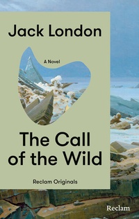 Enlarge image Cover: The Call of the Wild - Reclam
