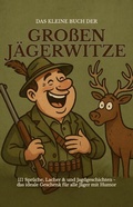 Cover: Das kleine Buch der gro&szlig;en J&auml;gerwitze - tredition