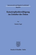 Cover: Katastrophenbew&auml;ltigung im Zeitalter der Daten - Duncker & Humblot