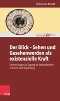 Cover: Der Blick - Sehen und Gesehenwerden als existenzielle Kraft - Vandenhoeck & Ruprecht