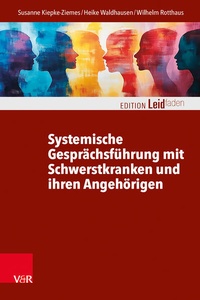 Enlarge image Cover: Systemische Gesprächsführung mit Schwerstkranken und ihren Angehörigen - Vandenhoeck & Ruprecht