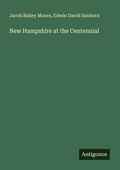 Cover: New Hampshire at the Centennial - Antigonos Verlag