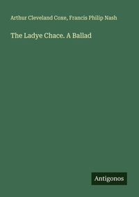 Enlarge image Cover: The Ladye Chace. A Ballad - Antigonos Verlag