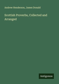 Enlarge image Cover: Scottish Proverbs, Collected and Arranged - Antigonos Verlag