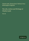Cover: The Life, Letters and Writings of Charles Lamb - Antigonos Verlag