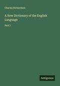 Cover: A New Dictionary of the English Language - Antigonos Verlag